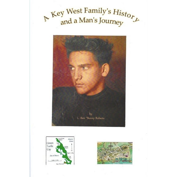 A Key West Family's History and a Man's Journey, (Paperback)