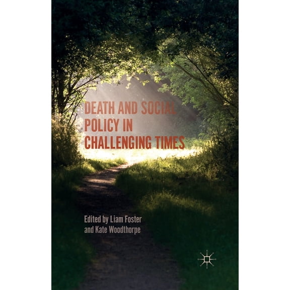 Death and Social Policy in Challenging Times, (Paperback)