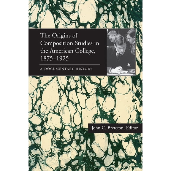 Composition, Literacy, and Culture The Origins of Composition Studies in the American College, 1875-1925: A Documentary History, Book 163, (Paperback)