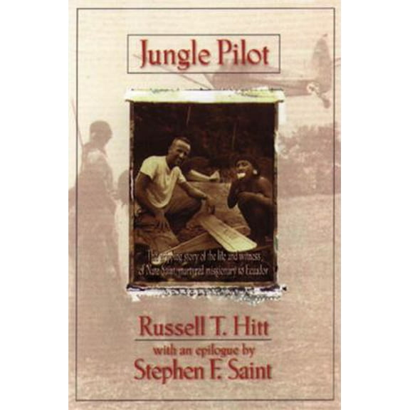 Pre-Owned Jungle Pilot: The Gripping Story of the Life and Witness of Nate Saint, Martyred Missionary to Ecuador (Paperback) 1572930225 9781572930223