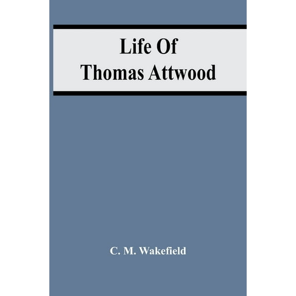 Life Of Thomas Attwood, (Paperback)