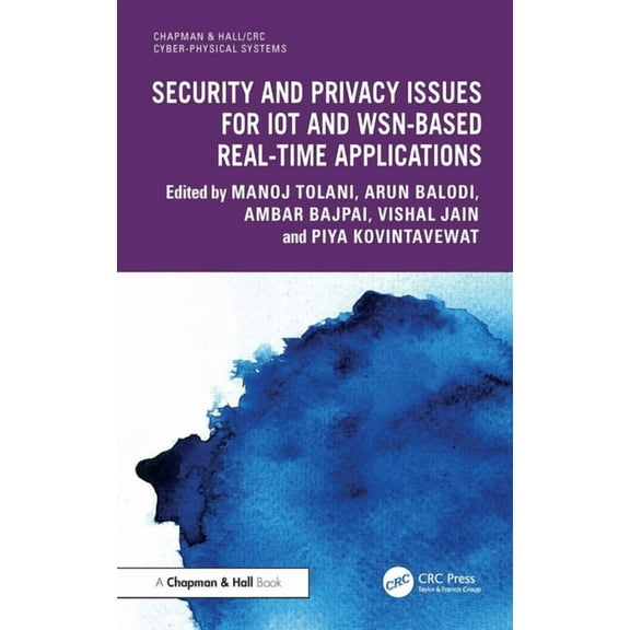 Chapman & Hall/CRC Cyber-Physical Sy Security and Privacy Issues for IoT and WSN-based Real-time Applications, (Hardcover)