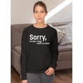 thumbnail image 2 of Sorry I'm Late Quote Sweatshirt Women -Image by Shutterstock, Female Medium, 2 of 4