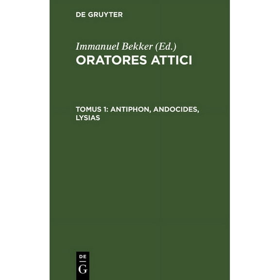 Antiphon, Andocides, Lysias, (Hardcover)