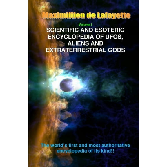 V1. Scientific and Esoteric Encyclopedia of UFOs, Aliens and Extraterrestrial Gods (Paperback)