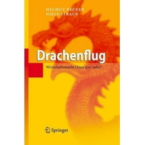 Drachenflug: Wirtschaftsmacht China Quo Vadis?, (Hardcover)