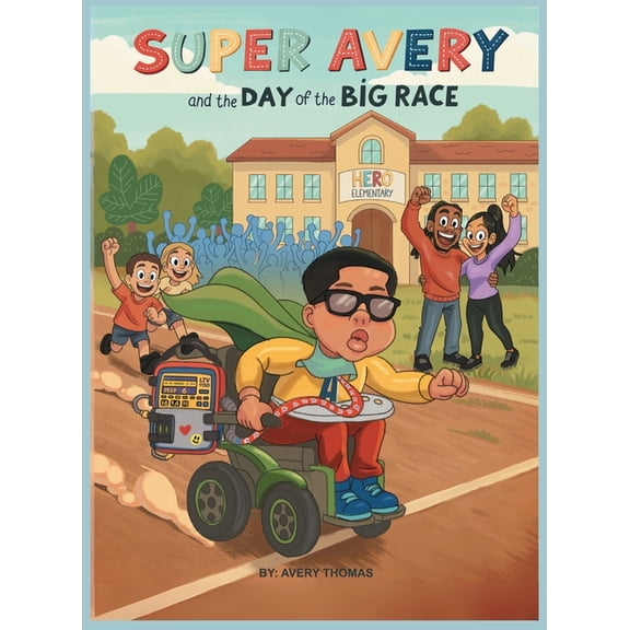 Super Avery and the Day of the Big Race, (Hardcover)