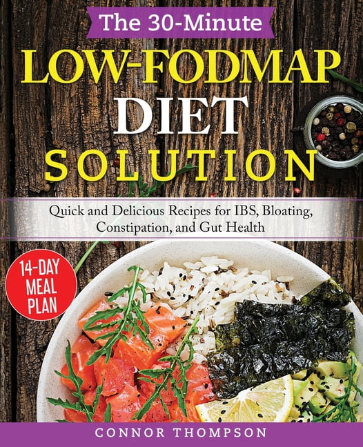 The 30Minute LowFODMAP Diet Solution Quick and Delicious Recipes