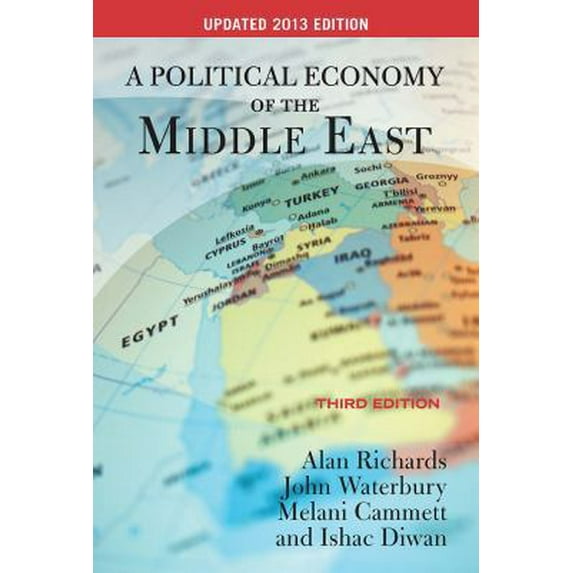 Pre-Owned A Political Economy of the Middle East: Third Edition, UPDATED 2013 EDITION (Paperback) 0813349281 9780813349282