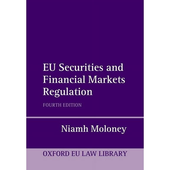 Oxford European Union Law Library EU Securities and Financial Markets Regulation, (Hardcover)