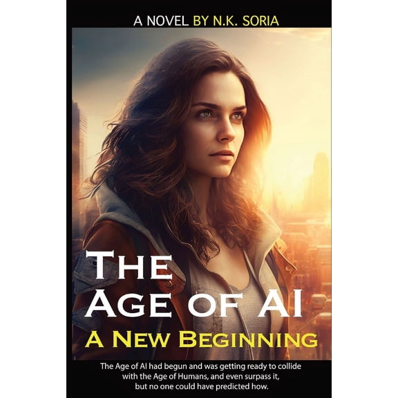 The Age of AI: A New Beginning, (Paperback)