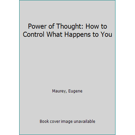 Pre-Owned Power of Thought: How to Control What Happens to You (Paperback) 0962690627 9780962690624