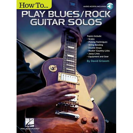 How to Play Blues/Rock Guitar Solos: Audio Access Included! (Best Rock Guitar Solo Ever)