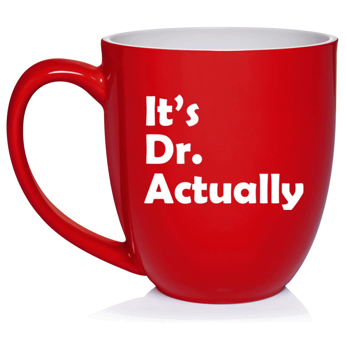 It's Dr Actually Phd Graduation Gift Student Funny Ceramic Coffee Mug Tea  Cup Gift (16Oz Red) - Walmart.com