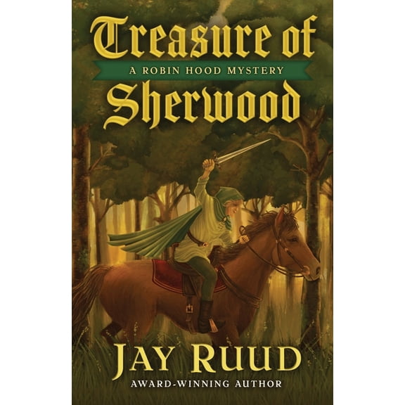 The Robin Hood Mysteries Treasure of Sherwood, Book 3, (Paperback)
