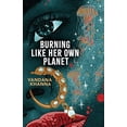 thumbnail image 1 of Pre-Owned Burning Like Her Own Planet (Paperback) 1949944514 9781949944518, 1 of 1