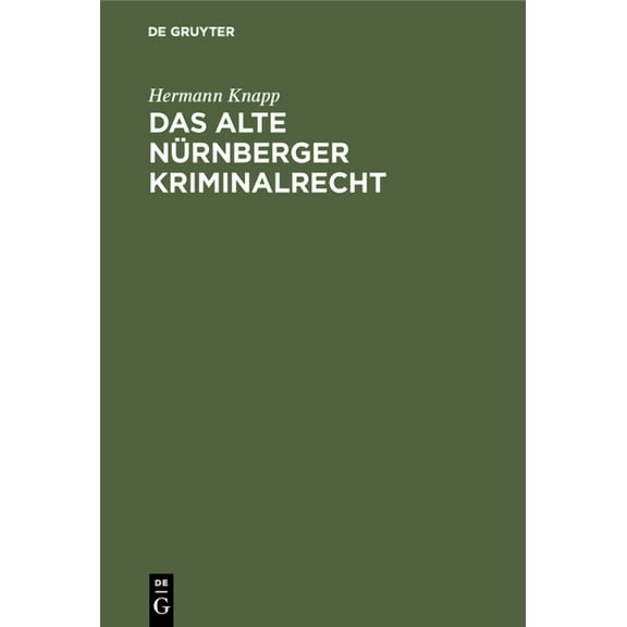 Das alte Nürnberger Kriminalrecht, (Hardcover)