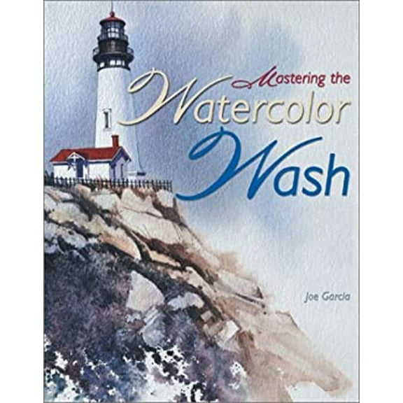 Pre-Owned Mastering the Watercolor Wash (Hardcover) 158180167X 9781581801675
