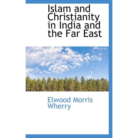 Islam and Christianity in India and the Far East (Hardcover)
