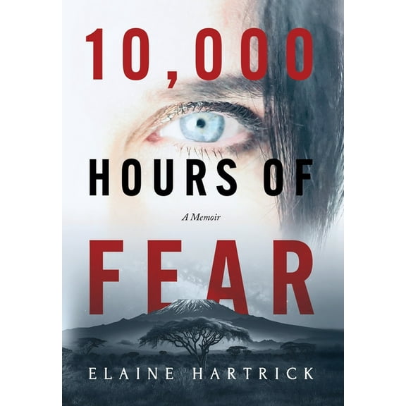 10,000 Hours of Fear: A Memoir, (Hardcover)