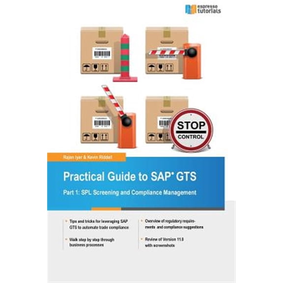 Pre-Owned Practical Guide to Sap Gts : Spl Screening and Compliance Management