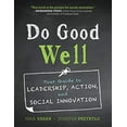 thumbnail image 2 of Do Good Well: Your Guide to Leadership, Action, and Social Innovation, 2 of 3