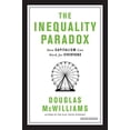 thumbnail image 1 of Pre-Owned The Inequality Paradox: How Capitalism Can Work for Everyone, 9781468314984, 146831498X, Hardcover, 1 edition, 1 of 1