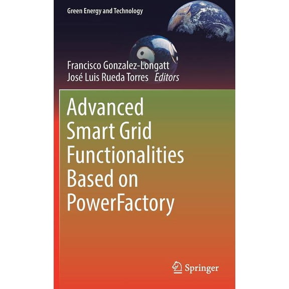 Green Energy and Technology Advanced Smart Grid Functionalities Based on Powerfactory, (Hardcover)