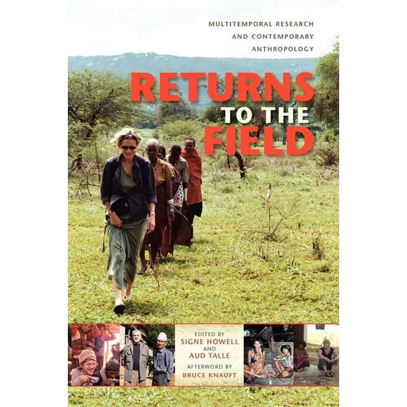 Returns to the Field: Multitemporal Research and Contemporary Anthropology, (Paperback)