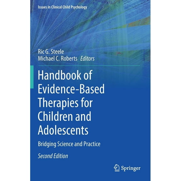 Issues in Clinical Child Psychology Handbook of Evidence-Based Therapies for Children and Adolescents: Bridging Science and Practice, (Hardcover)