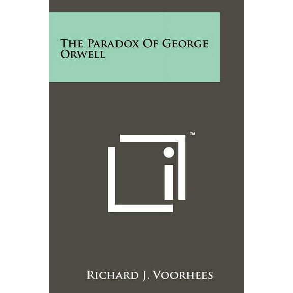 The Paradox Of George Orwell (Paperback)
