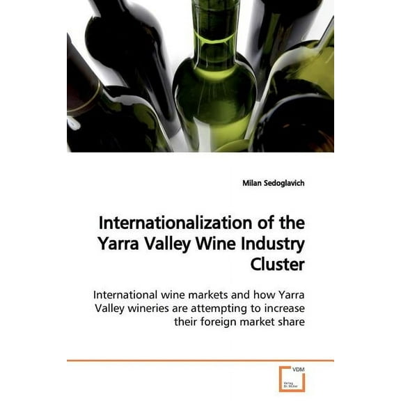 Internationalization of the Yarra Valley Wine Industry Cluster (Paperback)
