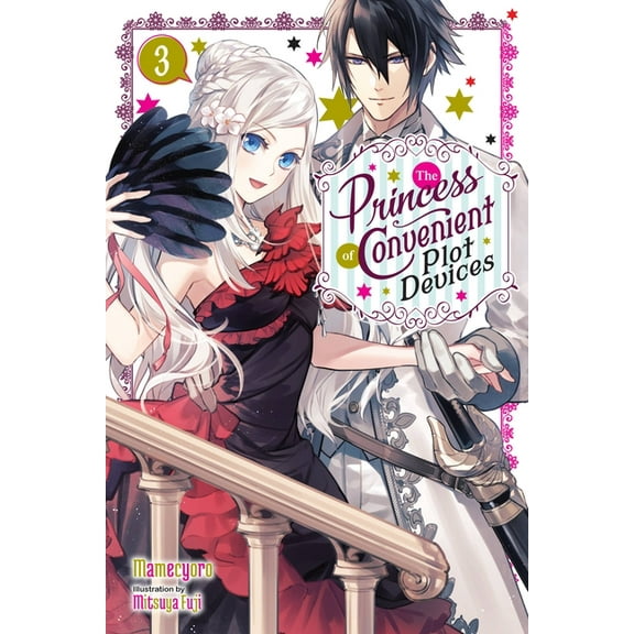 The Princess of Convenient Plot Devices The Princess of Convenient Plot Devices, Vol. 3 (Light Novel): Volume 3, Book 3, (Paperback)