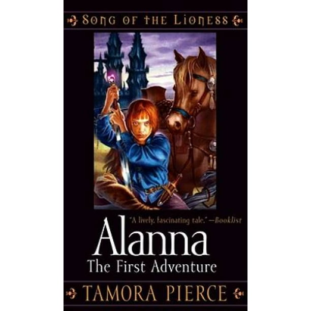Alanna The First Adventure Song Of The Lioness Book 1 Pre Owned Paperback Walmart Com
