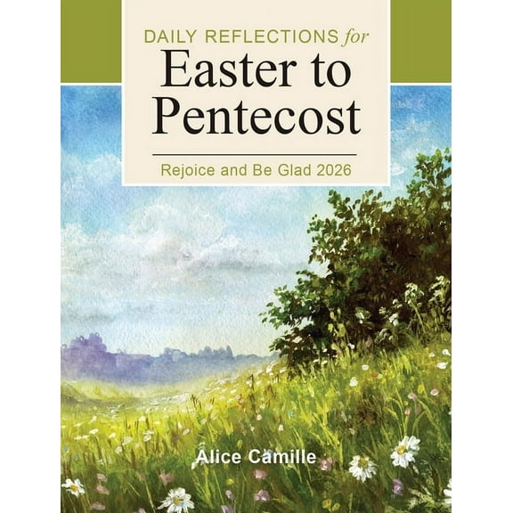 Rejoice and Be Glad 2026: Daily Reflections for Easter to Pentecost, (Paperback)
