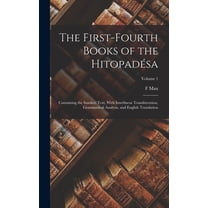 The First-fourth Books of the Hitopadésa, (Hardcover)