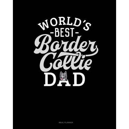 World's Best Border Collie Dad : Meal Planner