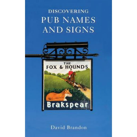 Pre-Owned Discovering Pub Names and Signs (Paperback) 0747807574 9780747807575
