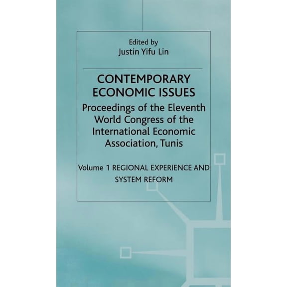 International Economic Association Contemporary Economic Issues: Regional Experience and System Reform, (Hardcover)