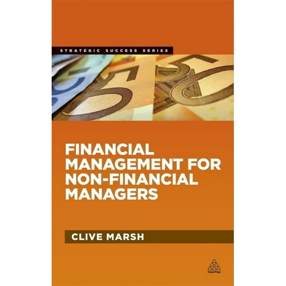Strategic Success Financial Management for Non-Financial Managers, (Paperback)