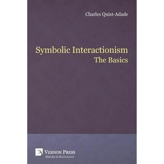 Sociology: Symbolic Interactionism: The Basics (Paperback)