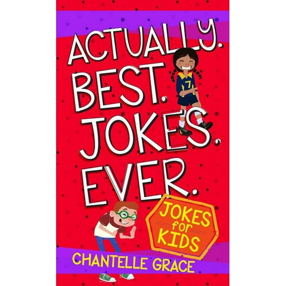 Joke Books Actually Best Jokes Ever: Jokes for Kids, (Paperback)