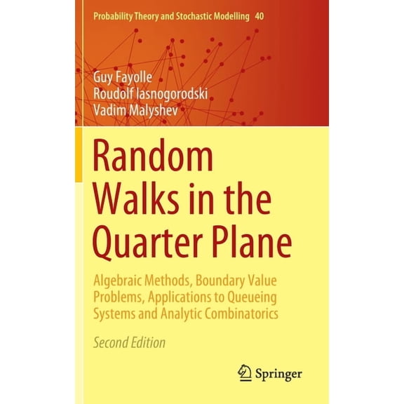 Random Walks in the Quarter-plane: Algebraic Methods, Boundary Value Problems, Applications to Queueing Systems and Analytic Combinatorics
