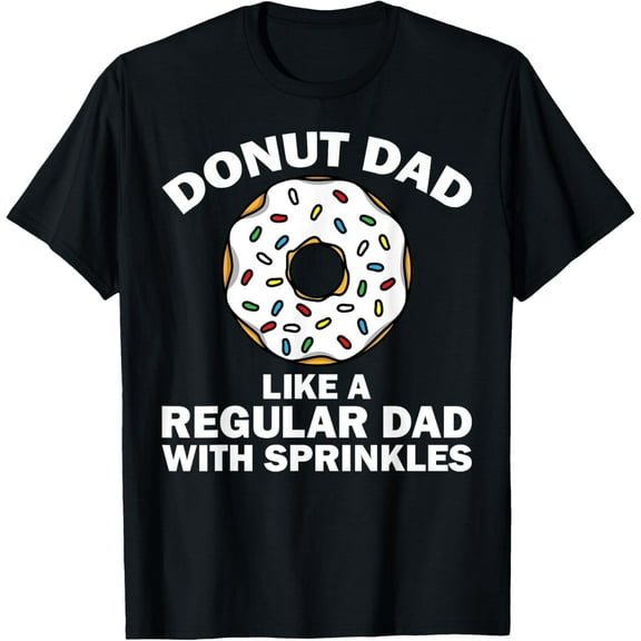 Funny Donut Design For Dad Men Donut Lovers Dough Dessert T-Shirt100% cotton short-sleeved shirt for both men and women