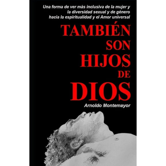 También Son Hijos de Dios: Una forma de ver más inclusiva de la mujer y la diversidad sexual y de género hacia la espiri, (Paperback)