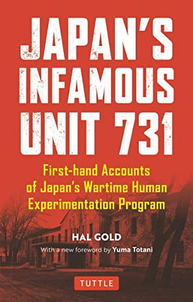 Tuttle Classics Japan's Infamous Unit 731: First-Hand