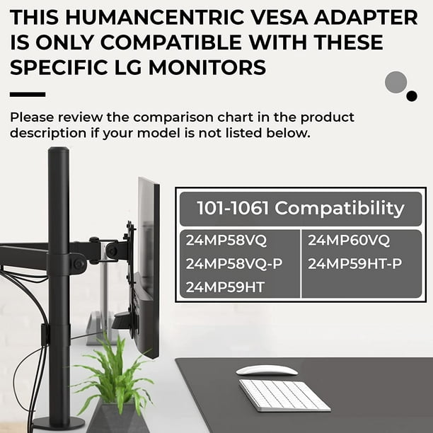 HumanCentric Adaptador de montaje VESA compatible con monitores LG  24MP58VQ, 24MP58VQ-P, 24MP59HT, 24MP59HT-P y 24MP60VQ, monta monitor a  soporte