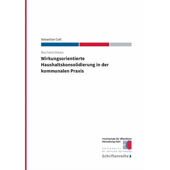 Wirkungsorientierte Haushaltskonsolidierung in der kommunalen Praxis (Paperback)