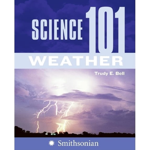 Pre-Owned Science 101: Weather (Paperback) 0060891378 9780060891374