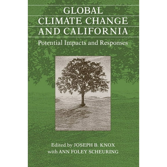 Global Climate Change & California: Potential Impacts & Responses, (Paperback)